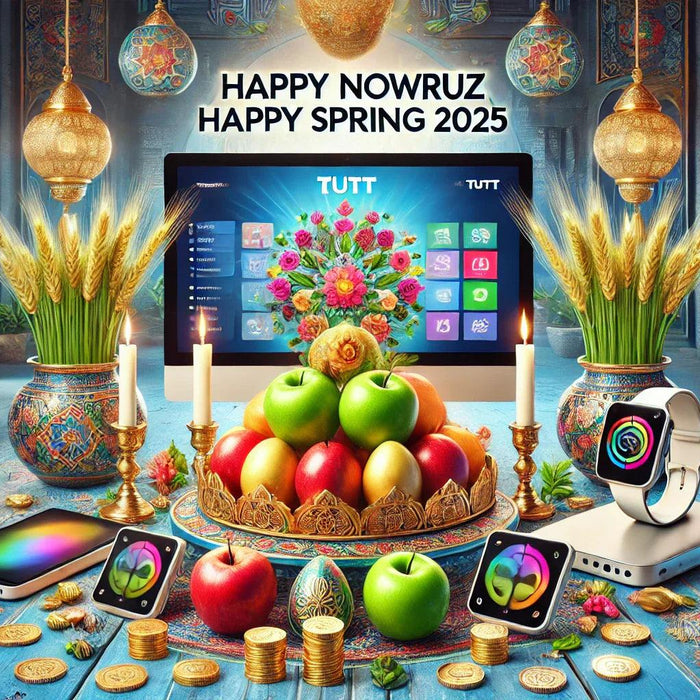 Embracing Spring 2025 and Celebrating Nowruz with TUTT Store - TUTT