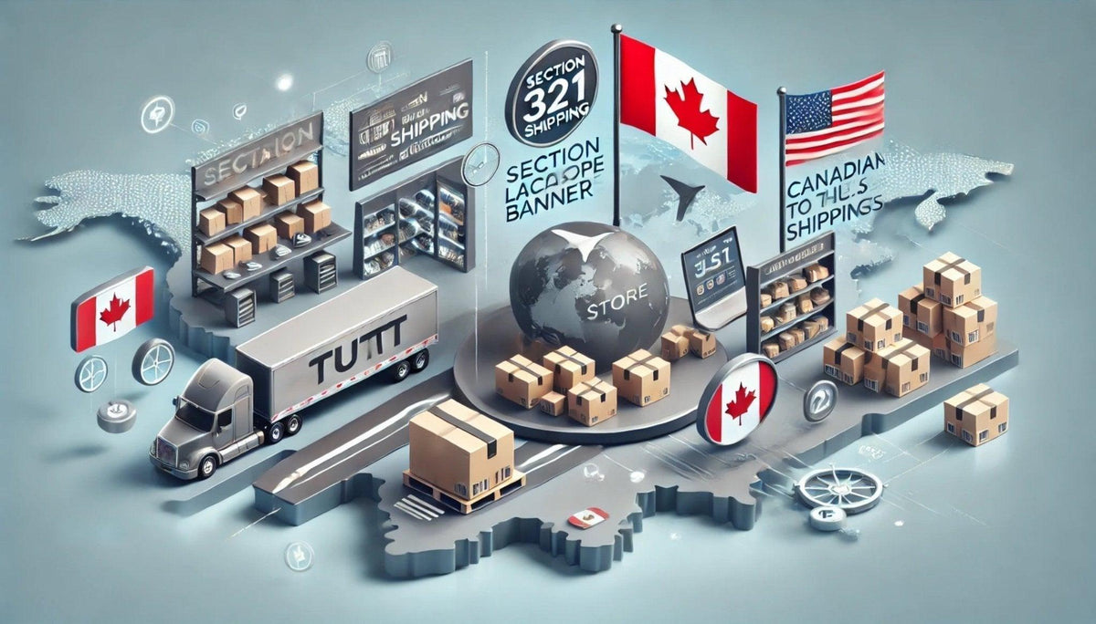 TUTT Shipping Update: Section 321 & New U.S. Tariff Amendments