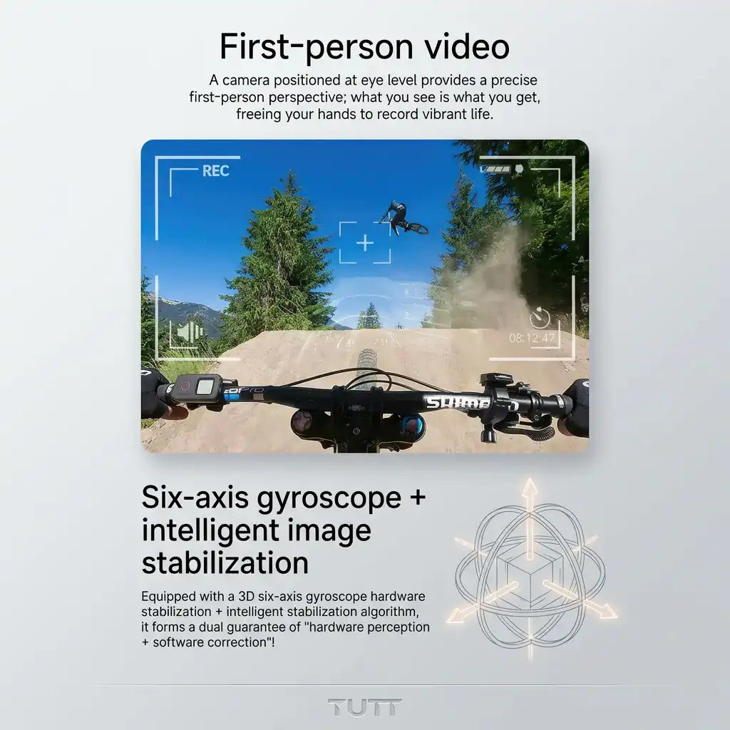 TUTT™ first-person video recording with six-axis gyroscope stabilization for smooth action shots during biking adventures.